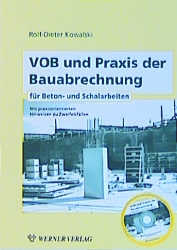 VOB und Praxis der Bauabrechnung für Beton- und Schalarbeiten, m. CD-ROM - Rolf-Dieter Kowalski