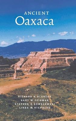 Ancient Oaxaca - Richard Blanton, G. Feinman, S. Kowalewski, L. Nicholas