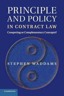 Principle and Policy in Contract Law - Stephen Waddams