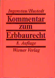 Kommentar zum Erbbaurecht - Jürgen Ingenstau, Volker Hustedt