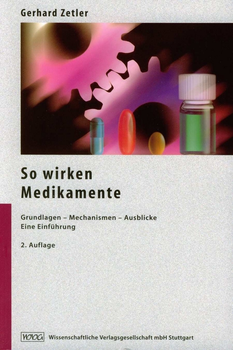 So wirken Medikamente - Gerhard Zetler