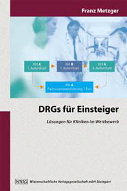 DRGs für Einsteiger - Franz Metzger