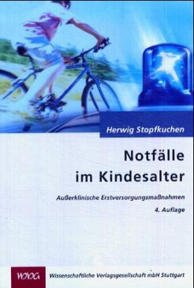 Notfälle im Kindesalter - Herwig Stopfkuchen