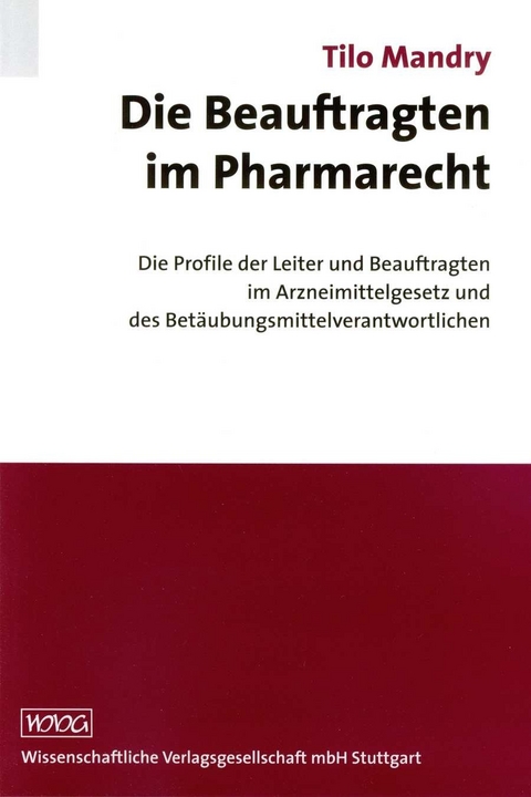 Die Beauftragten im Pharmarecht - Tilo Mandry