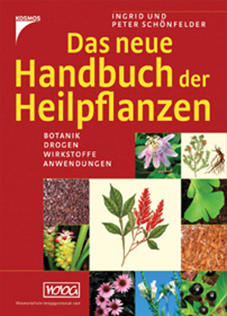 Das neue Handbuch der Heilpflanzen - Ingrid Schönfelder, Peter Schönfelder