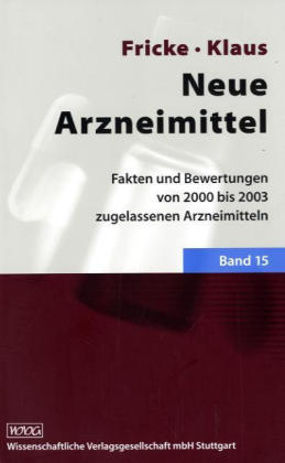 Neue Arzneimittel - Uwe Fricke, Wolfgang Klaus