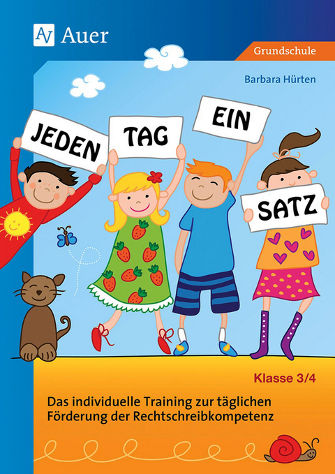 Jeden Tag ein Satz - Klasse 3/4 - Barbara Hürten, Nicola Pronobis