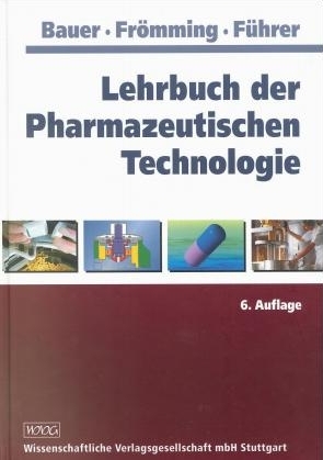 Lehrbuch der Pharmazeutischen Technologie - Kurt H Bauer, Karl H Frömming, Claus Führer