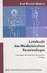 Lehrbuch der Medizinischen Terminologie - Axel H Murken