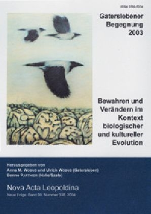 Bewahren und Verändern im Kontext biologischer und kultureller Evolution - 