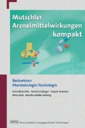 Mutschler Arzneimittelwirkungen kompakt - Ernst Mutschler, Gerd Geisslinger, Heyo K Kroemer, Peter Ruth, Monika Schäfer-Korting