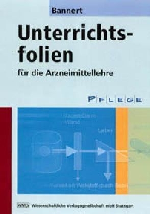 Unterrichtsfolien für die Arzneimittellehre - Christian Bannert