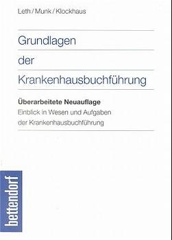 Grundlagen der Krankenhaus-Buchführung - August Leth, Volker Munk, Heinz E Klockhaus