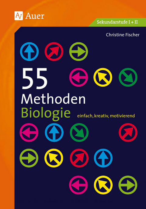 55 Methoden Biologie - Christine Fischer