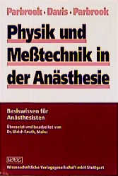 Physik und Meßtechnik in der Anästhesie - Geoffrey D Parbrook, P D Davis, E O Parbrook