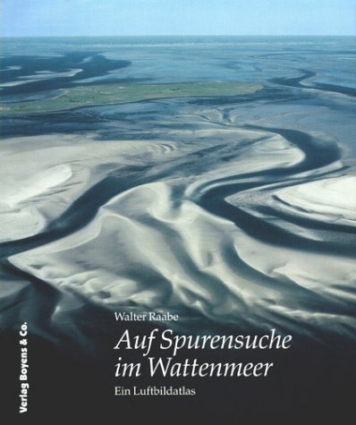 Auf Spurensuche im Wattenmeer - Walter Raabe