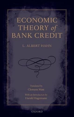 Economic Theory of Bank Credit - L. Albert Hahn