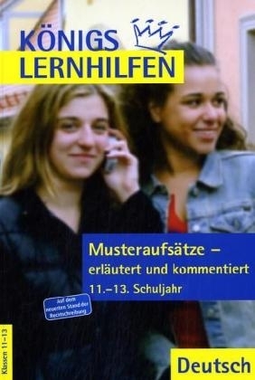 Musteraufsätze - erläutert und kommentiert - Astrid van Essenberg, Eckehart Weiss