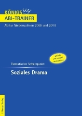 Königs Abi-Trainer. Thematischer Schwerpunkt: Soziales Drama - Margret Möckel