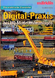 Digital-Praxis bei H0-Modellbahnanlagen - Thomas Rietig