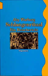 Schlangenritual - Aby Warburg