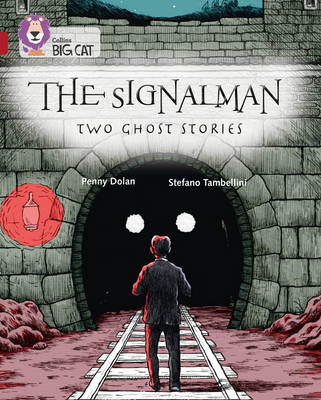 The Signalman: Two Ghost Stories - Penny Dolan