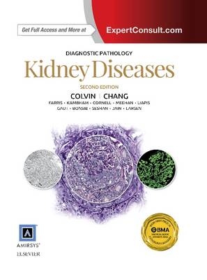 Diagnostic Pathology: Kidney Diseases - Robert B. Colvin, Anthony Chang