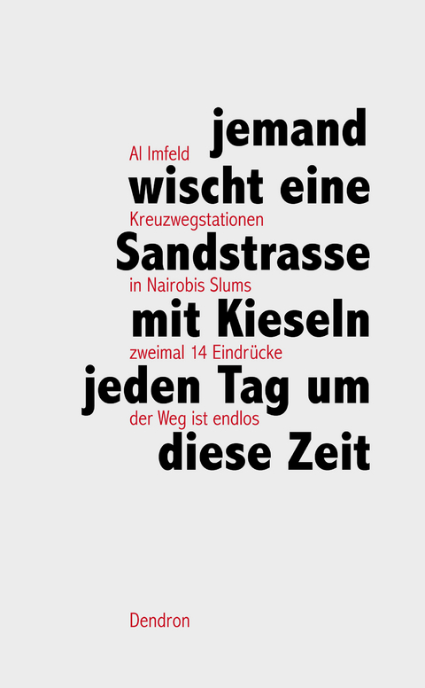 jemand wischt eine Sandstrasse mit Kieseln jeden Tag um diese Zeit - Al Imfeld