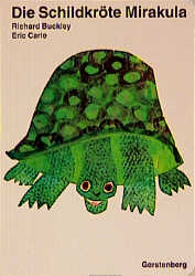 Die Schildkröte Mirakula - Richard Buckley, Eric Carle