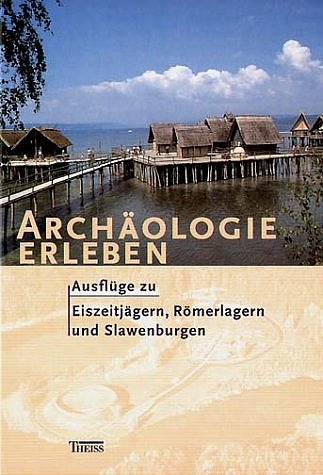 Archäologie erleben - 