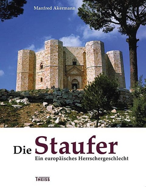 Die Staufer - Manfred Akermann