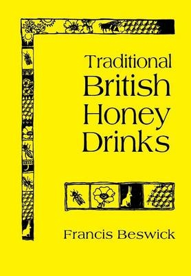 Traditional British Honey Drinks - Francis Beswick