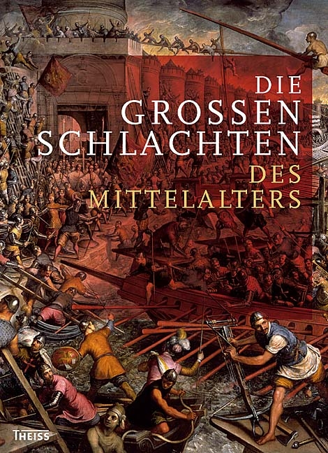 Die großen Schlachten des Mittelalters - Kelly DeVries