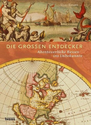 Die grossen Entdecker - Ulli Kulke