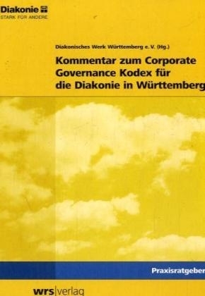 Kommentar zur Corporate Governance Kodex für Diakonie Württemberg