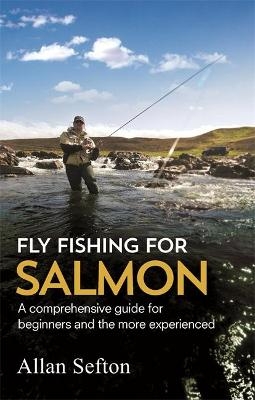 Fly Fishing For Salmon - Allan Sefton