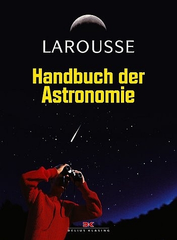 Larousse Handbuch der Astronomie - Erick Seinandre, Nathalie Audard