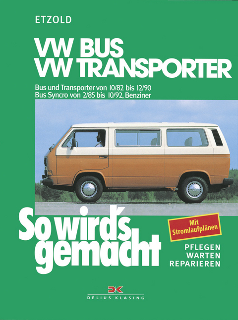 VW Bus und Transporter von 10/82 bis 12/90, VW Bus Syncro von 2/85 bis 10/92 - Rüdiger Etzold