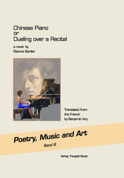 Chinese Piano or Dueling over a Recital a novel - Étienne Barilier