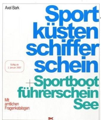 Sportküstenschifferschein + Sportbootführerschein See - Axel Bark