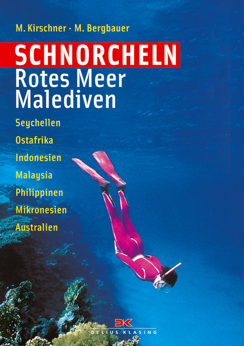 Schorcheln Rotes Meer / Malediven - Matthias Bergbauer, Manuela Kirschner