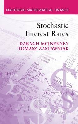 Stochastic Interest Rates - Daragh McInerney, Tomasz Zastawniak