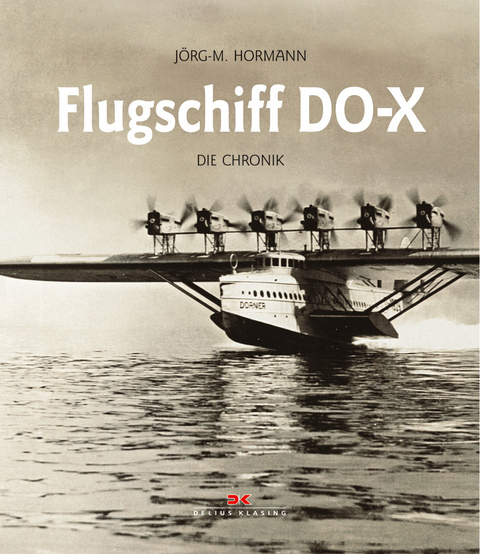 Flugschiff DO-X - Jörg-M. Hormann