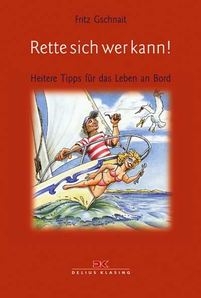 Rette sich wer kann! - Fritz Gschnait