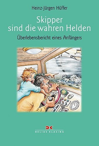 Skipper sind die wahren Helden - Heinz J Hüffer