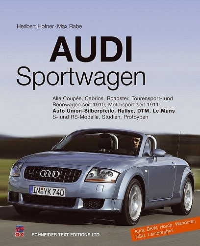 Audi-Sportwagen - Heribert Hofner, Max Rabe