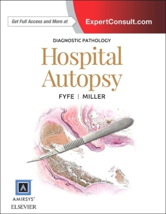 Diagnostic Pathology: Hospital Autopsy - Billie S. Fyfe, Dylan V. Miller