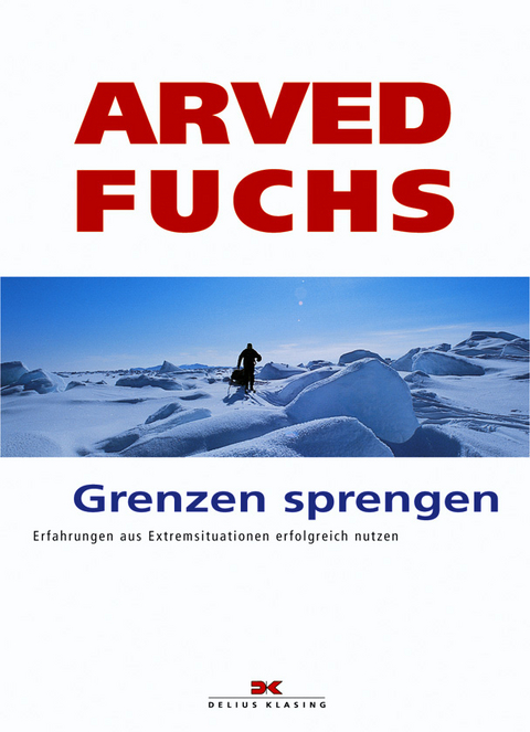 Grenzen sprengen - Arved Fuchs