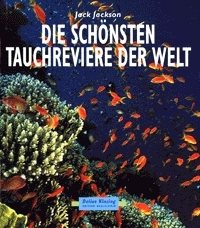 Die schönsten Tauchreviere der Welt - 