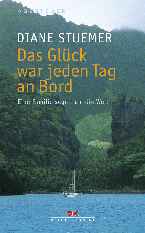 Das Glück war jeden Tag an Bord - Diane Stuemer